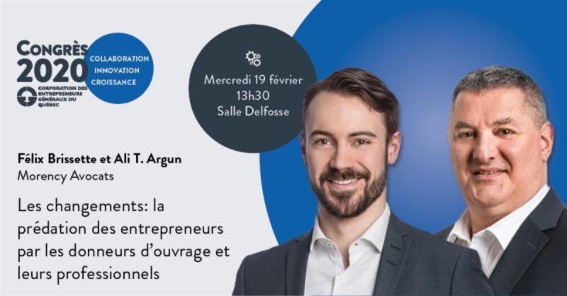 Participation d&rsquo;Ali T. Argun et Félix Brissette au Congrès 2020 de la Corporation des entrepreneurs généraux du Québec
